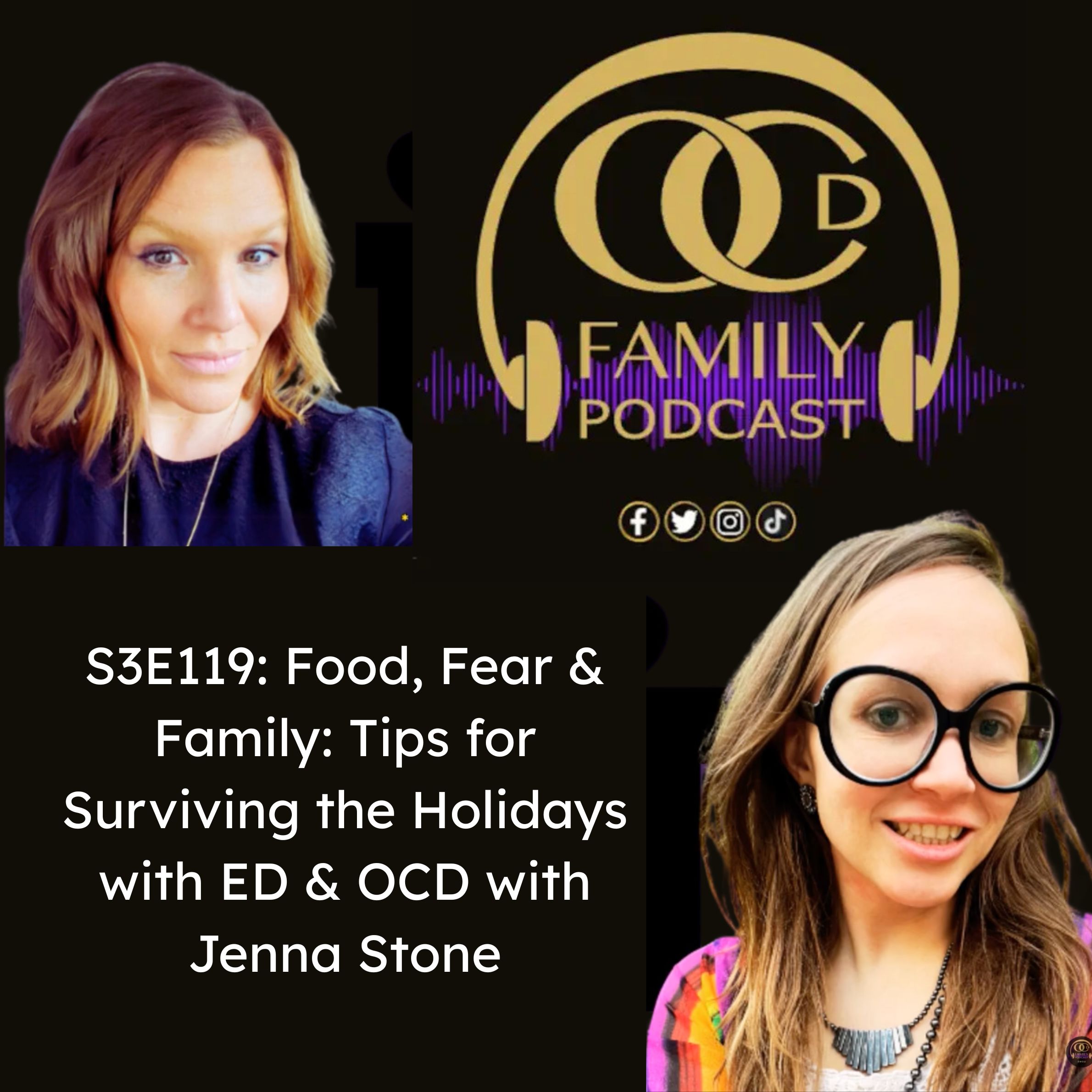 OCD Family Podcast Episode 119 cover featuring Nicole Morris and Jenna Stone. Text: Tips for Surviving the Holidays with ED and OCD.